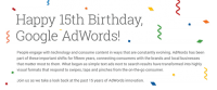 satisfied Birthday AdWords! Celebrating 15 Years of percentSuccess with Google