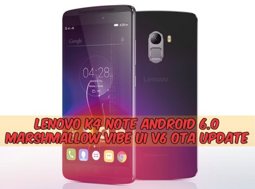 Lenovo K4 Note Android 6.0 Marshmallow, How to Update, New Features