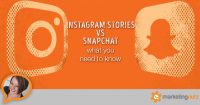 Instagram Stories vs Snapchat in a Nutshell – What You Need to Know
