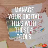 Manage Your Digital Files With These 4 Tools
