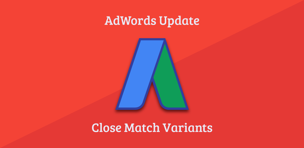 Google Exact Match ‘Close Variants’: a Big Win for Search Marketing