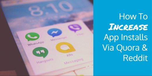 How To Increase App Installs Via Quora & Reddit