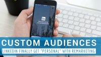 LinkedIn Finally Gets “Personal” With Remarketing And Beats Facebook