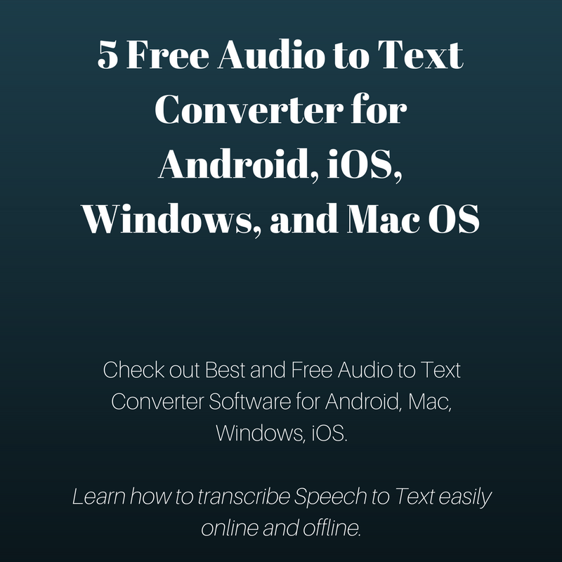 5 Free Audio to Text Converter for Android, iOS, Windows, and Mac OS | DeviceDaily.com