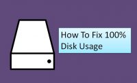 How To Fix 100% Disk Usage In Windows 10