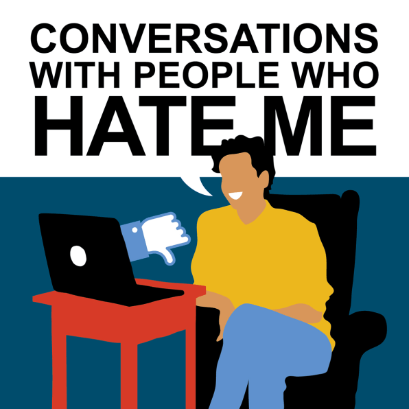 Behind “Conversations with People Who Hate Me,” The Timeliest Podcast of 2017 | DeviceDaily.com