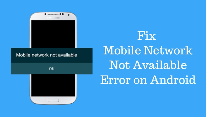 5 Ways to Fix “Mobile Network Not Available” Error in Android Smartphones [How To] | DeviceDaily.com