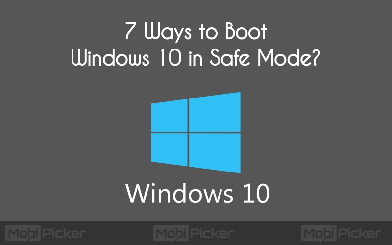 7 Ways to Boot Windows 10 in Safe Mode | DeviceDaily.com