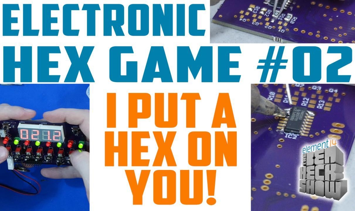 Ben Heck's Hex game: Fun with soldering | DeviceDaily.com