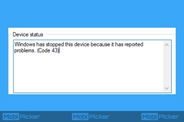 [Fix] Error Code 43: Windows has Stopped This Device Because It has Reported Problems | DeviceDaily.com