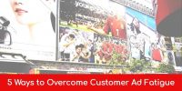 5 Ways to Overcome Customer Ad Fatigue