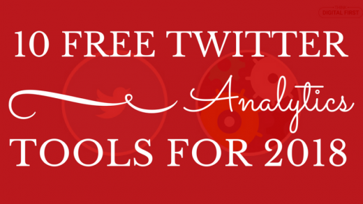 10 Free Twitter Analytics Tools For 2018
