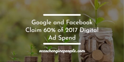 Google and Facebook Claim 60% of 2017 Digital Ad Spend