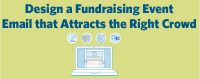 Design a Fundraising Event Email that Attracts the Right Crowd