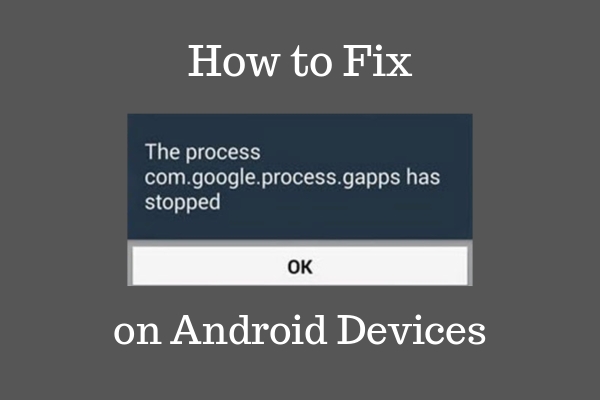 [Fix] Unfortunately the Process com.google.process.gapps has Stopped on Android | DeviceDaily.com