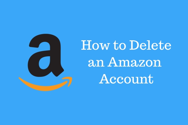 How to Delete Amazon Account Permanently | DeviceDaily.com