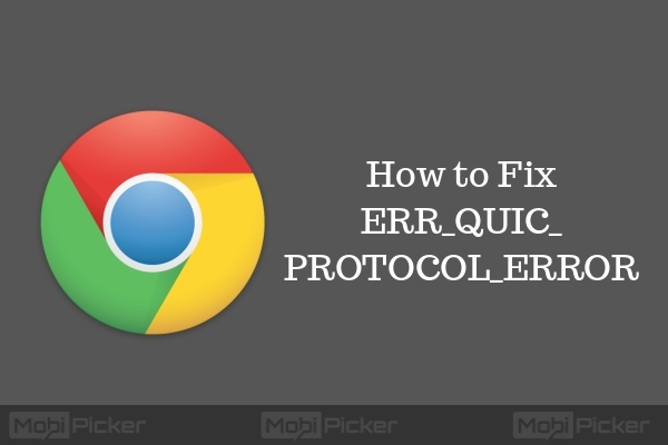How to Fix ERR_QUIC_PROTOCOL_ERROR in Chrome | DeviceDaily.com
