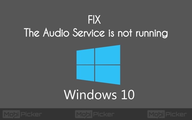 [Fix] The Audio Service is Not Running on Windows 10, 8, 7 | DeviceDaily.com