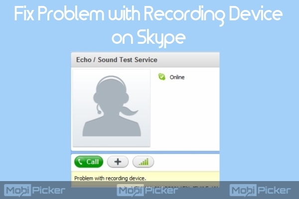 How to Fix Skype Problem with Recording Device? | DeviceDaily.com