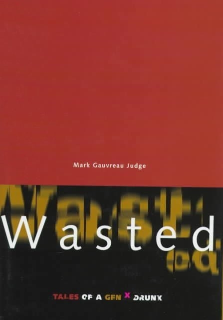 Read Mark Judge’s “Wasted” Gen X book, courtesy of the Internet Archive | DeviceDaily.com