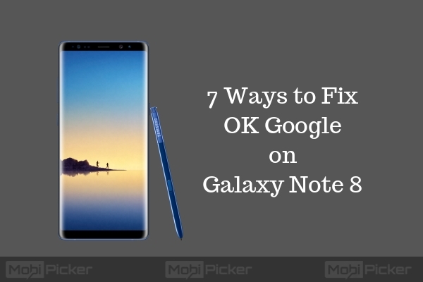 Fix: ‘Ok Google’ Not Working on Galaxy Note 8 | DeviceDaily.com