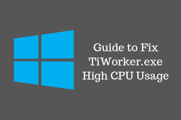 [FIX] Windows Modules Installer Worker (TiWorker.exe) High CPU / Disk Usage | DeviceDaily.com