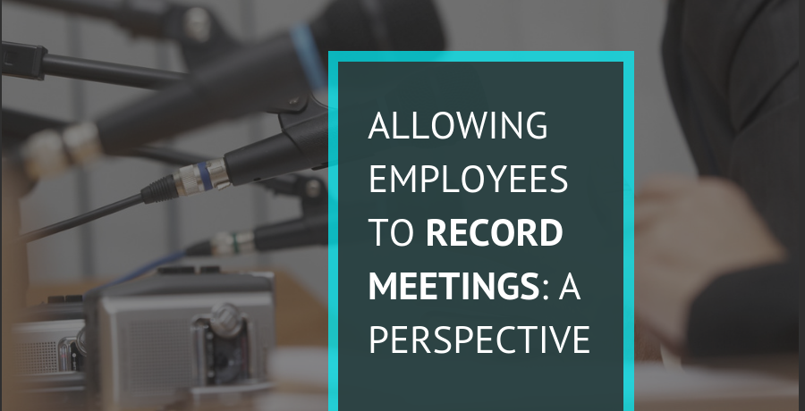 Allowing Employees to Record Meetings: A Perspective | DeviceDaily.com