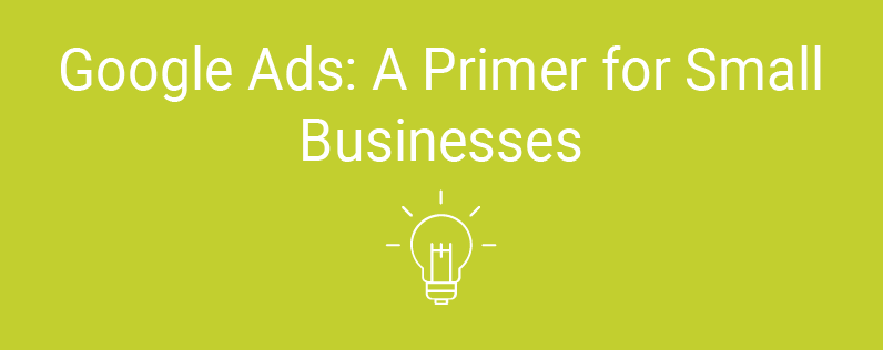 Google Ads: A Primer for Small Businesses | DeviceDaily.com