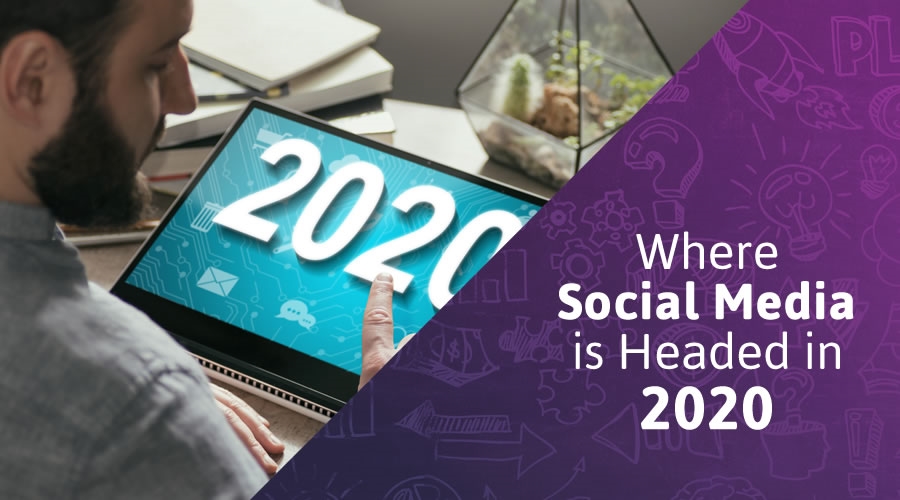 Where Social Media is Headed in 2020 | DeviceDaily.com