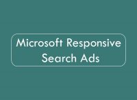 Microsoft Responsive Search Ads Opens To All Advertisers