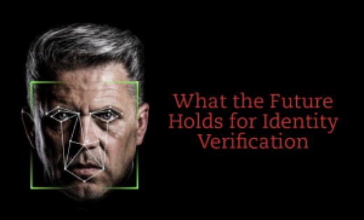 Biometrics: What the Future Holds for Identity Verification
