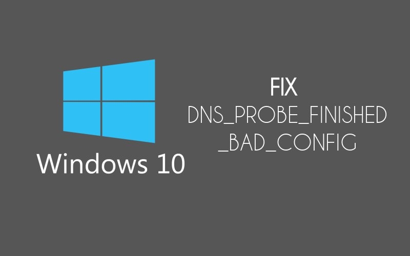 How to Fix DNS_PROBE_FINISHED_BAD_CONFIG in Chrome | DeviceDaily.com