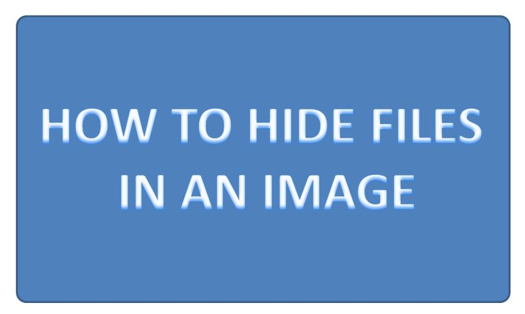 How To Hide Files Within Images [Pictures] | DeviceDaily.com