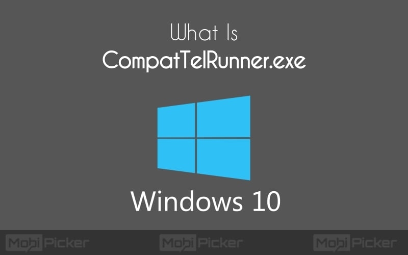 What is Microsoft Compatibility Telemetry (CompatTelRunner.exe) in Windows 10? | DeviceDaily.com