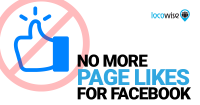 No More Page Likes For Facebook