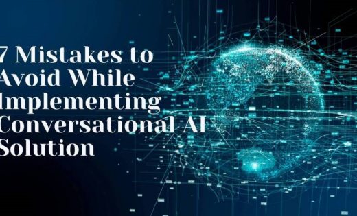 7 Mistakes to Avoid While Implementing Conversational AI Solutions