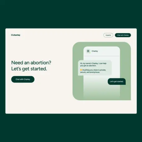 Say hello to Charley, the chatbot built to get abortion-seekers the info they need | DeviceDaily.com
