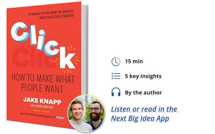 Click Jake Knapp John Zeratsky Next Big Idea Club Book Bite | DeviceDaily.com