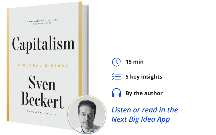 Capitalism Sven Beckert Next Big Idea Club Book Bite | DeviceDaily.com